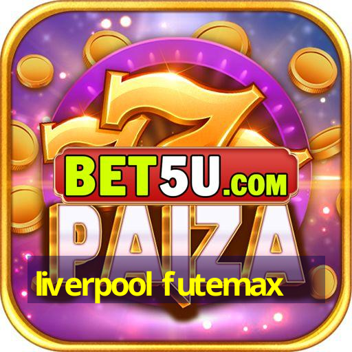 liverpool futemax